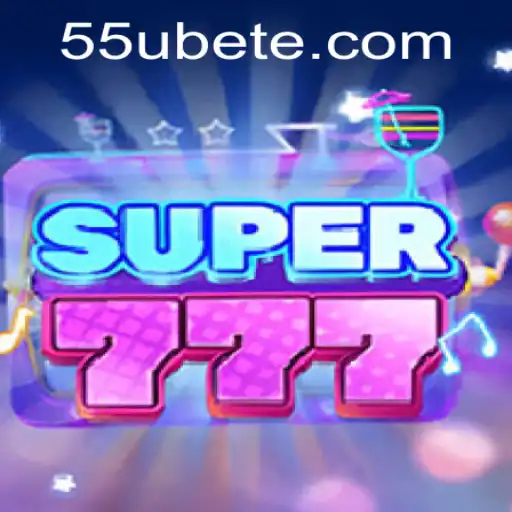 Unveiling the Excitement of Super777: A New Gaming Experience with 55UBET